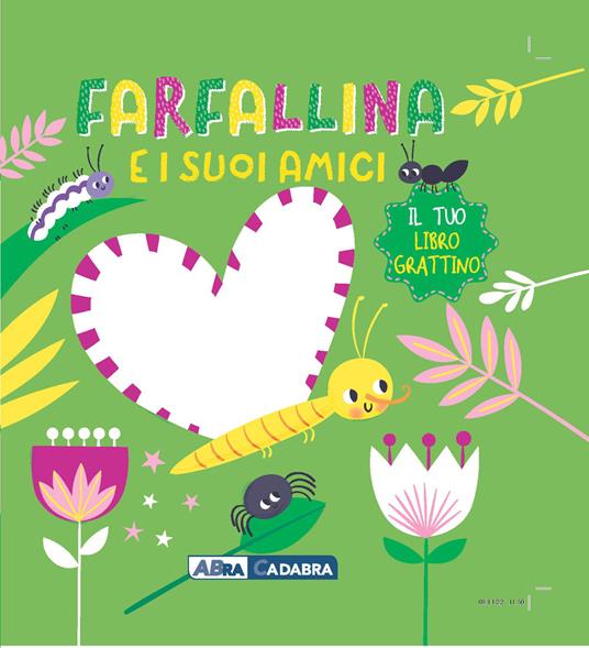 Farfallina e i suoi amici. Il tuo libro grattino. Ediz. a colori - copertina