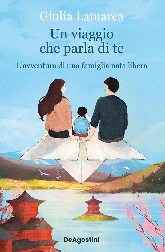 Un viaggio che parla di te. L'avventura di una famiglia nata libera - Giulia Lamarca - copertina