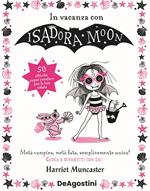 In vacanza con Isadora Moon. Ediz. illustrata