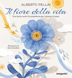 Libro Il fiore della vita. Una storia contro la prepotenza per imparare la pace. Ediz. a colori Alberto Pellai