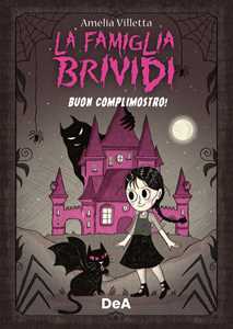 Libro Buon complimostro! La famiglia Brividi. Ediz. illustrata Villetta Amelia