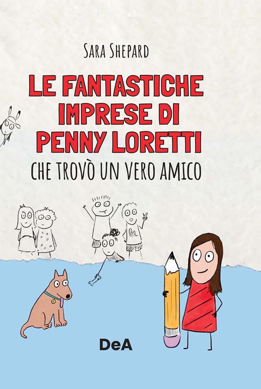 Le fantastiche imprese di Penny Loretti che trovò un vero amico - Sarah Shepard - ebook