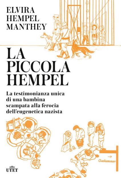 La piccola Hempel. La testimonianza unica di una bambina scampata alla ferocia dell'eugenetica nazista - Elvira Hempel Manthey - copertina