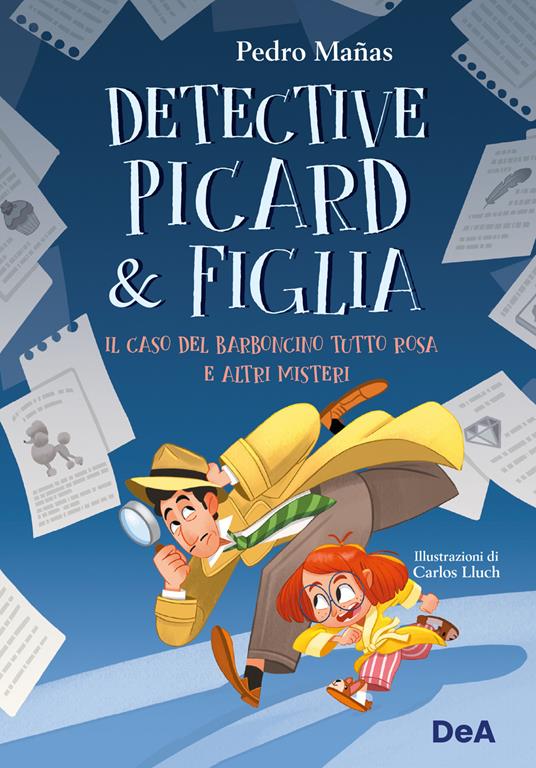 Il caso del barboncino tutto rosa e altri misteri. Detective Picard & figlia - Pedro Mañas - copertina
