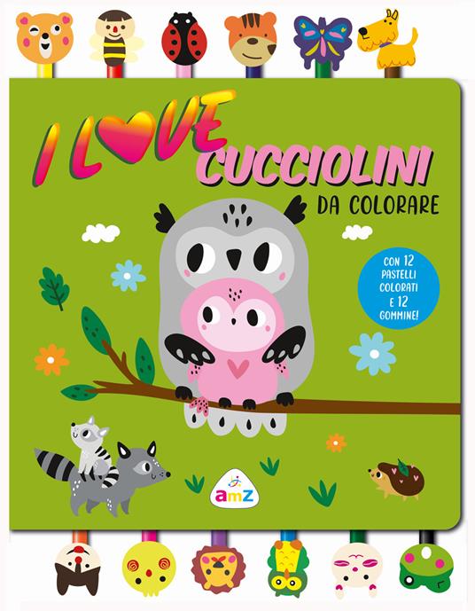 I love cucciolini da colorare. Ediz. a colori. Con 12 pastelli colorati e gommine - copertina