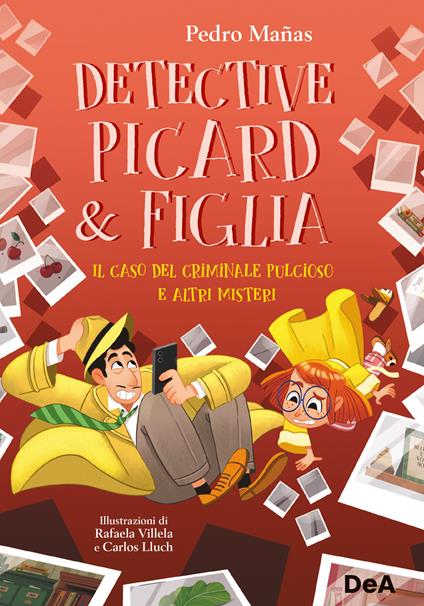 Il caso del criminale pulcioso e altri misteri. Detective Picard & figlia - Pedro Mañas - copertina