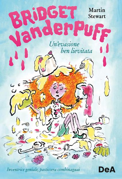 Un'evasione ben lievitata. Bridget Vanderpuff - Martin Stewart - copertina