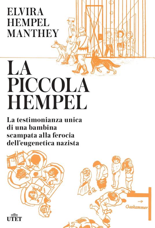 La piccola Hempel. La testimonianza unica di una bambina scampata alla ferocia dell'eugenetica nazista - Elvira Hempel Manthey,Erika Silvestri - ebook