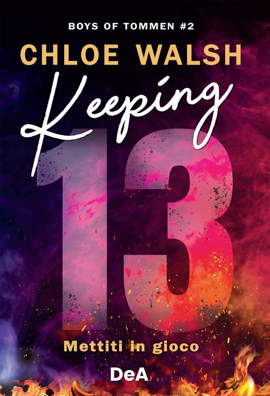 Boys of Tommen. Keeping 13. Mettiti in gioco. Vol. 2 - Chloe Walsh - ebook