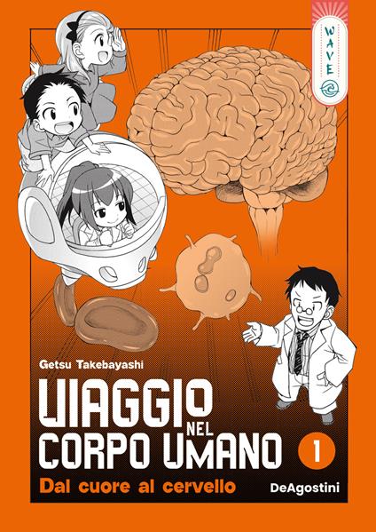 Viaggio nel corpo umano. Vol. 1: Dal cuore al cervello - Takebayashi Getsu - copertina