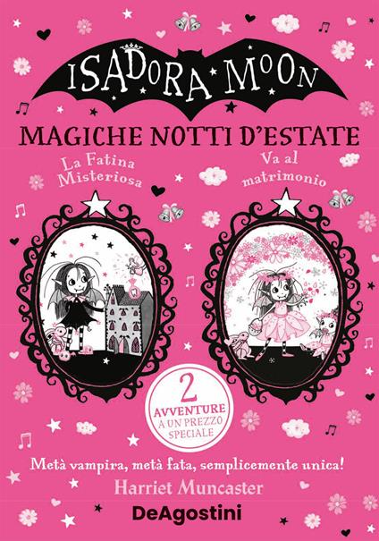 Magiche notti d'estate: La fatina misteriosa-Isadora Moon va al matrimonio - Harriet Muncaster - ebook