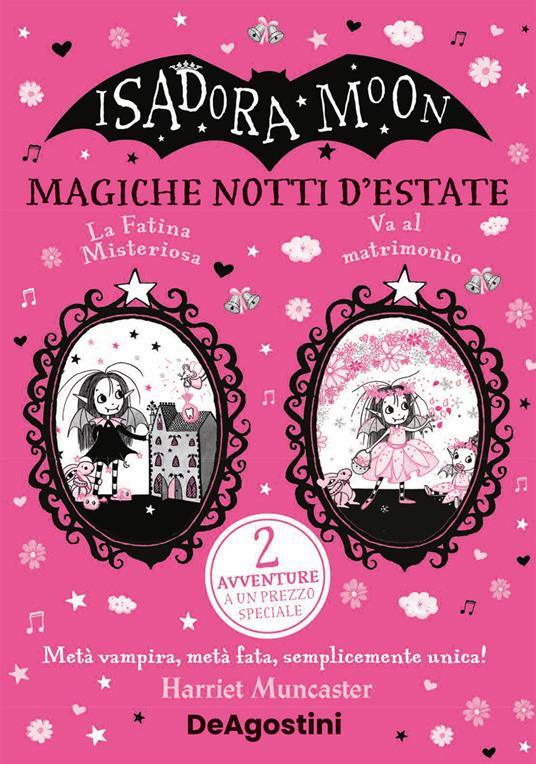 Magiche notti d'estate: La fatina misteriosa-Isadora Moon va al matrimonio - Harriet Muncaster - ebook