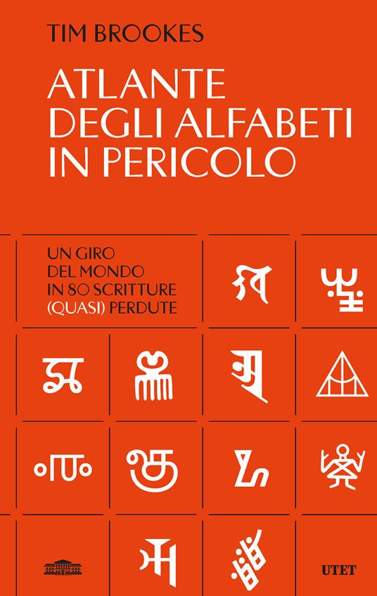 Atlante degli alfabeti in pericolo. Un giro del mondo in 80 scrittura (quasi) perdute - Tim Brookes - copertina