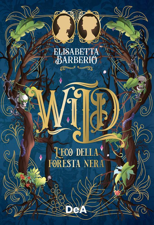 Wild. L'eco della foresta nera - Elisabetta Barberio - copertina