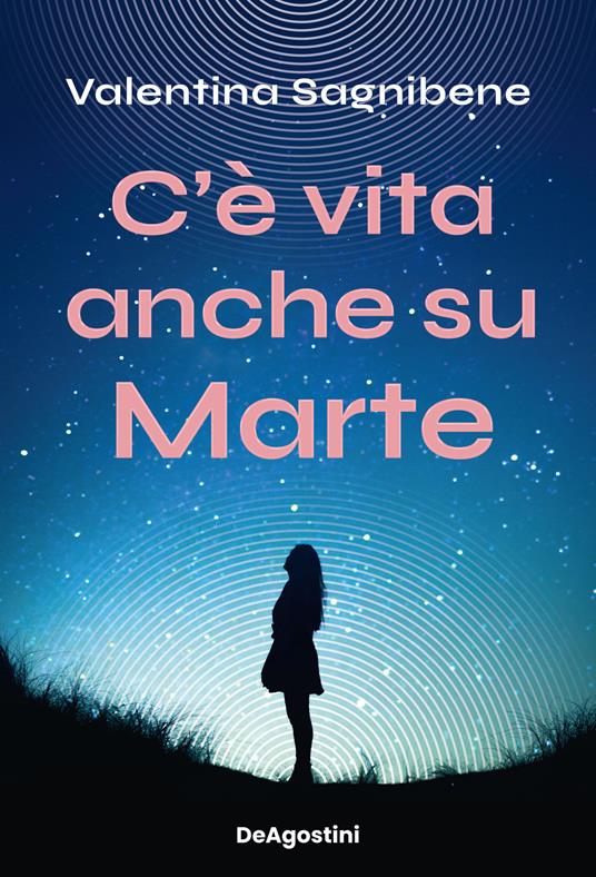 C'è vita anche su Marte - Valentina Sagnibene - copertina