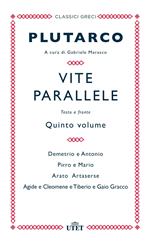 Vite parallele. Testo greco a fronte. Vol. 5