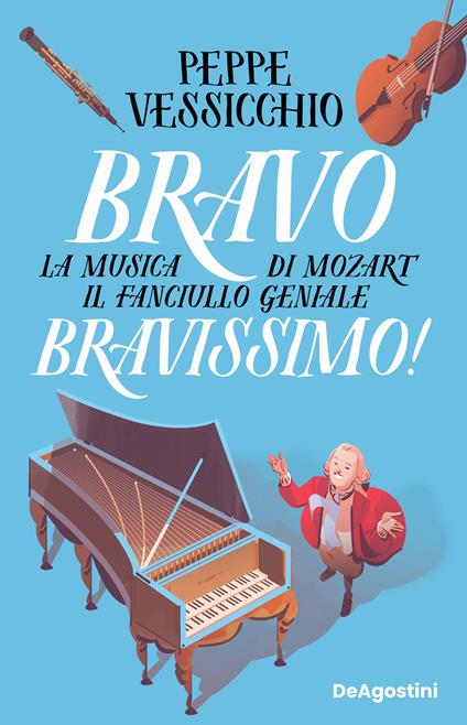 Bravo Bravissimo! La musica di Mozart il fanciullo geniale - Giuseppe Vessicchio - copertina