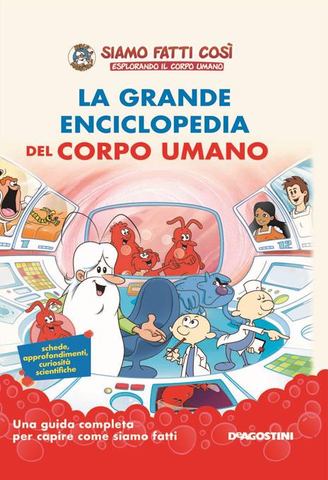 La grande enciclopedia del corpo umano. Siamo fatti così. Esplorando il corpo umano - copertina