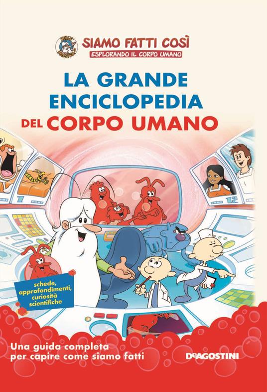 La grande enciclopedia del corpo umano. Siamo fatti così. Esplorando il corpo umano - copertina