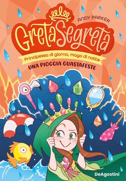 Una pioggia guastafeste. Greta segreta. Vol. 4 - Andy Parker,Sara Antonellini - ebook
