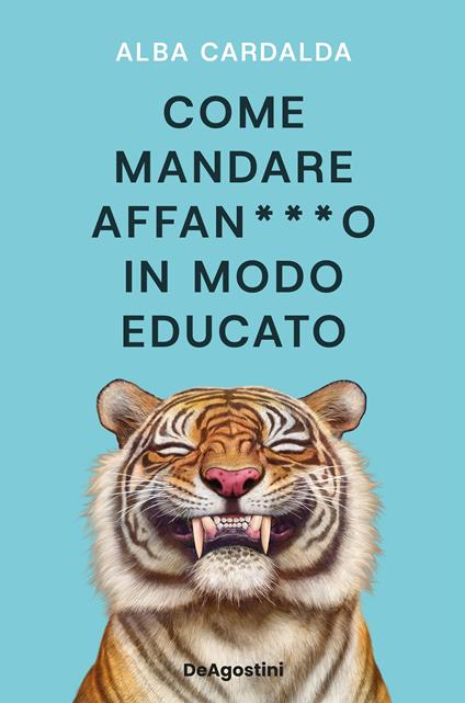 Come mandare affan***o in modo educato - Alba Cardalda,Simona Geroldi - ebook