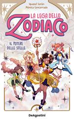 Il potere delle stelle. La lega dello zodiaco. Vol. 1