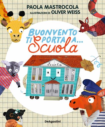 Buonvento ti porta a... scuola. Ediz. a colori - Paola Mastrocola - copertina