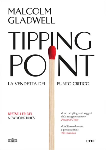 Tipping point. La vendetta del punto critico - Malcolm Gladwell,Chiara Baffa - ebook