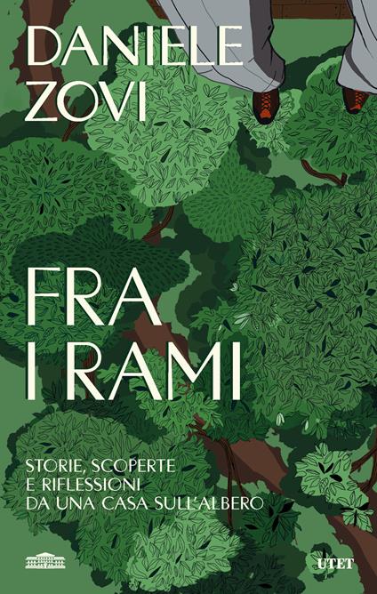 Fra i rami. Storie, scoperte e riflessioni da una casa sull'albero - Daniele Zovi - copertina