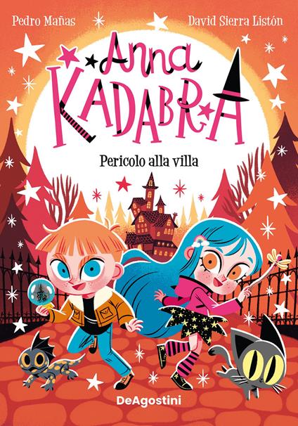 Pericolo alla villa. Anna Kadabra - Pedro Mañas,David Sierra Liston,Maria Bastanzetti - ebook