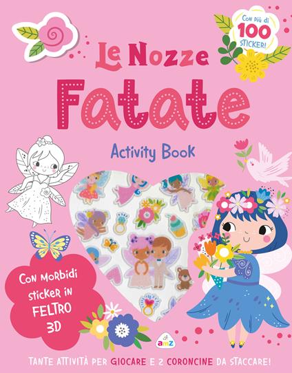 Le nozze fatate. Sticker tenerini in feltro. Ediz. illustrata - copertina