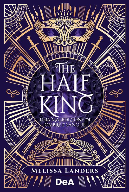 The half king. Una maledizione di ombre e sangue. Booklover approved - Melissa Landers,Giulia Vallacqua - ebook