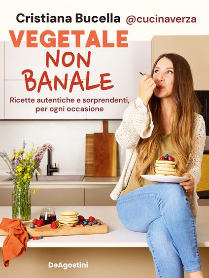 Vegetale non banale. Ricette autentiche e sorprendenti per ogni occasione - Cristiana @cucinaverza Bucella - ebook