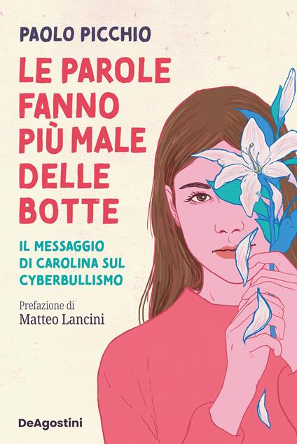 Le parole fanno più male delle botte. Il messaggio di Carolina sul cyberbullismo - Paolo Picchio - ebook
