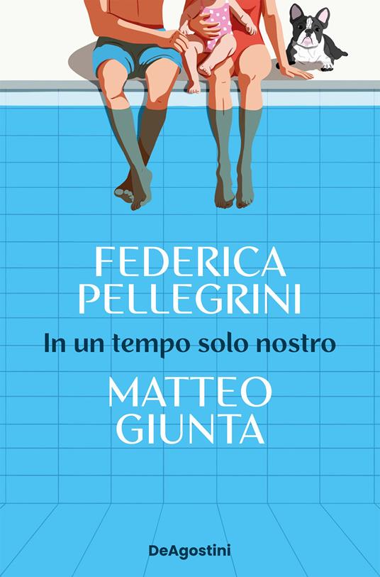 In un tempo solo nostro - Matteo Giunta,Federica Pellegrini - ebook