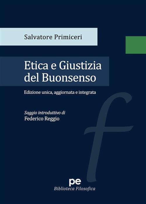 Etica e giustizia del buonsenso. Ediz. ampliata - Salvatore Primiceri - ebook
