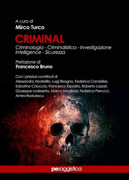 Criminal. Criminologia, criminalistica, investigazione, intelligence, sicurezza - Mirco Turco - ebook