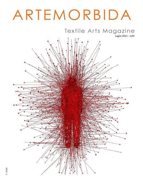ArteMorbida Textile Arts Magazine - 04 2021 ITA Luglio 2021 - n. 04 - Autori vari - ebook