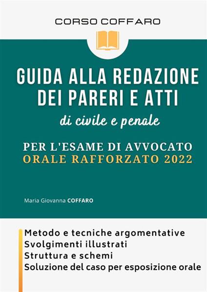 Guida alla redazione dei pareri e atti di civile e penale. Per l'esame di avvocato - Maria Giovanna Coffaro - copertina