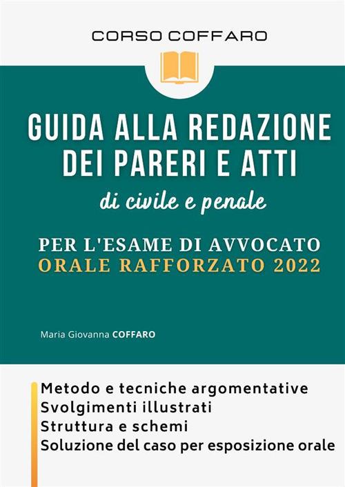 Guida alla redazione dei pareri e atti di civile e penale. Per l'esame di avvocato - Maria Giovanna Coffaro - copertina