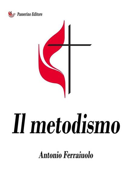 Il metodismo - Antonio Ferraiuolo - ebook