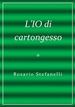 L' io di cartongesso