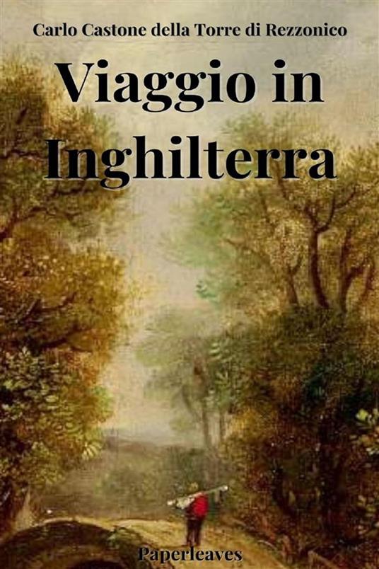 Viaggio in Inghilterra - Carlo Gastone della Torre di Rezzonico - ebook