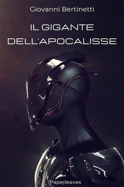 Il gigante dell'Apocalisse - Giovanni Bertinetti - ebook