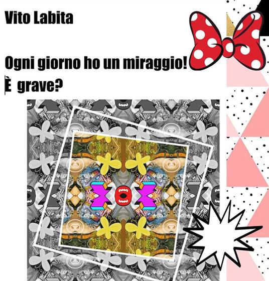 Ogni giorno ho un miraggio! È grave? - Vito Labita - ebook
