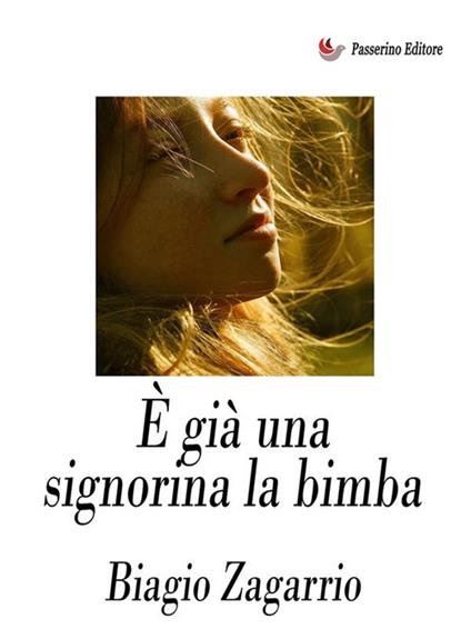 È già una signorina la bimba - Biagio Zagarrio - ebook
