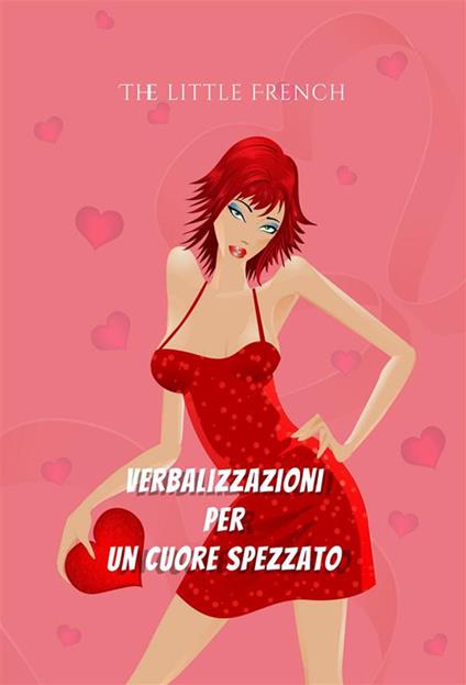Verbalizzazioni per un cuore spezzato - The Little French - ebook