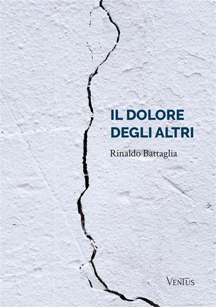 Il dolore degli altri - Rinaldo Battaglia - copertina