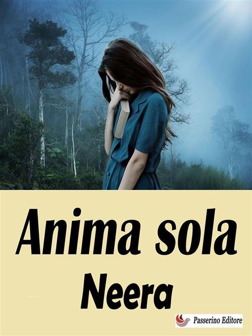 Anima sola - Neera - ebook
