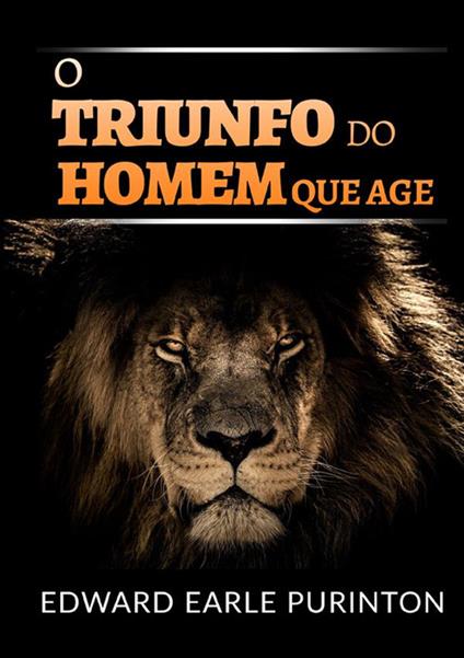 O triunfo do homem que age - Edward Earle Purinton - copertina